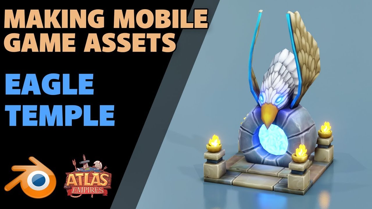 Making Mobile Game Assets | The Eagle Temple | Atlas Empires