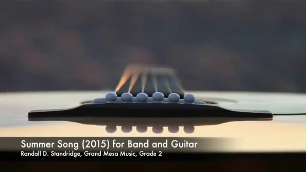 Summer Song (Grand Mesa Music 2016, Grade 2);  For Concert Band and Acoustic Guitar