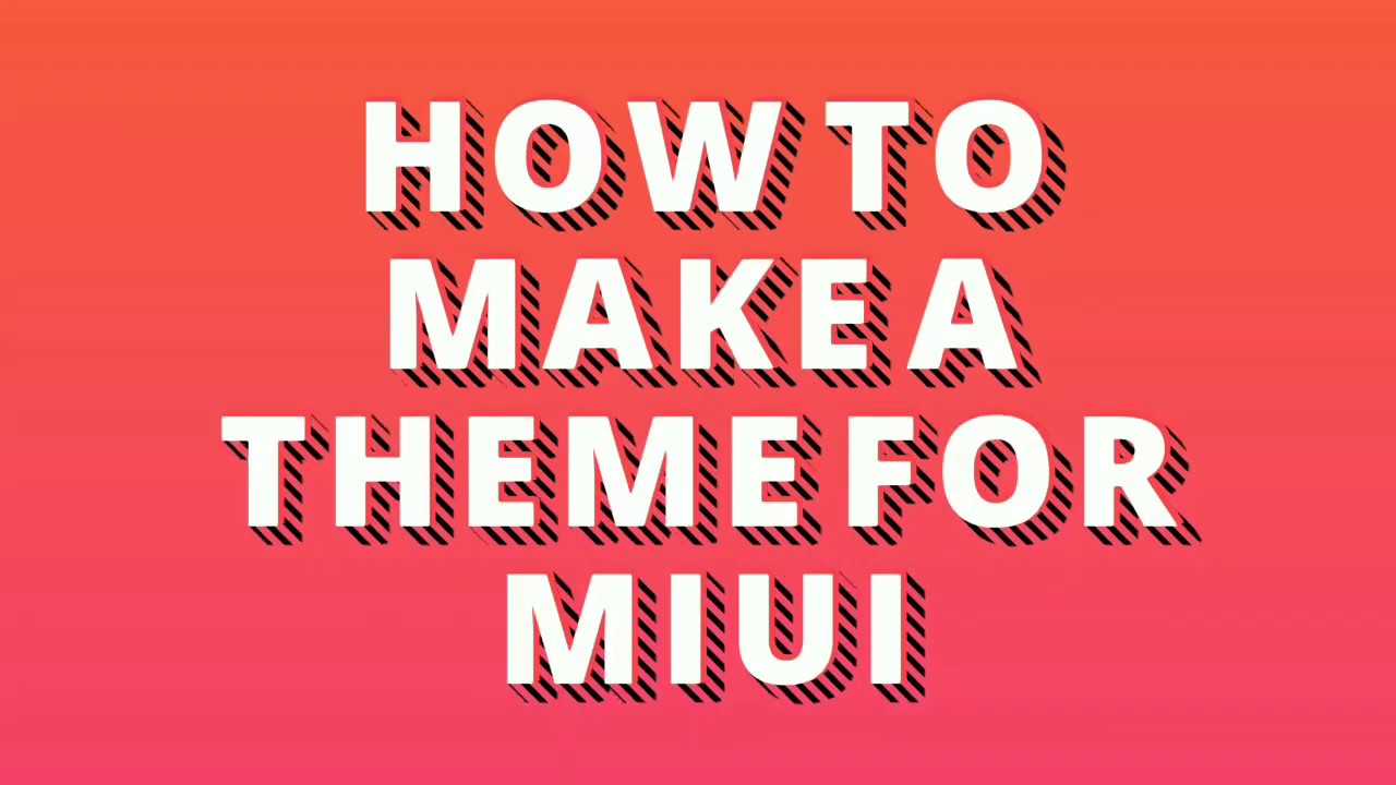 How to make a theme for MIUI / how to make a theme for MIUI from an installed theme app [Easy/Quick]