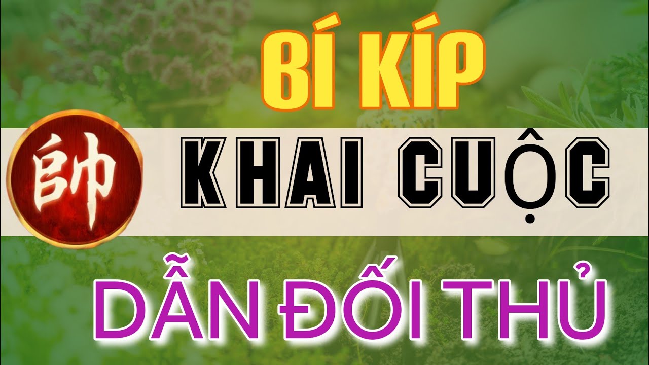 [cờ tướng thực chiến] Cấp thần 1.3 , thực chiến khác hẵn lý thuyết , cách áp dụng và chiến thắng