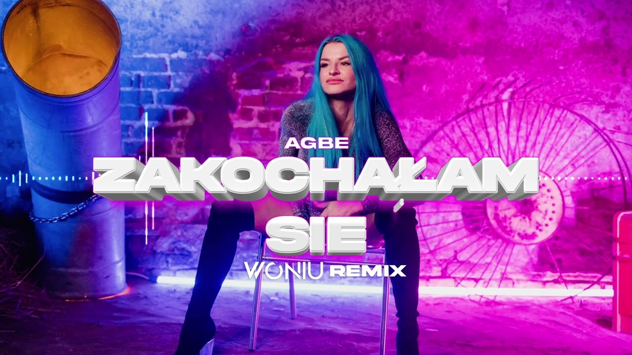 AGBE - Zakochałam Się (WONIU REMIX)