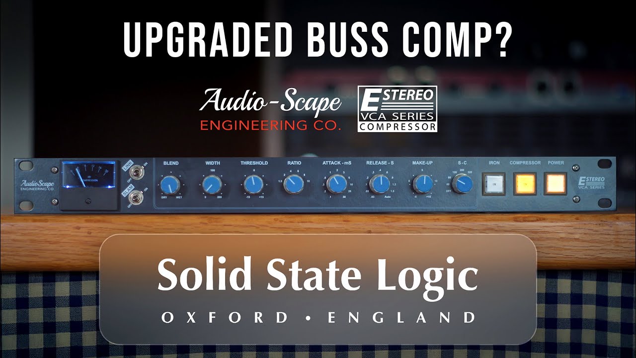 AudioScape Deluxe Buss Compressor | SSL E-Series Glue With Modern Upgrades?