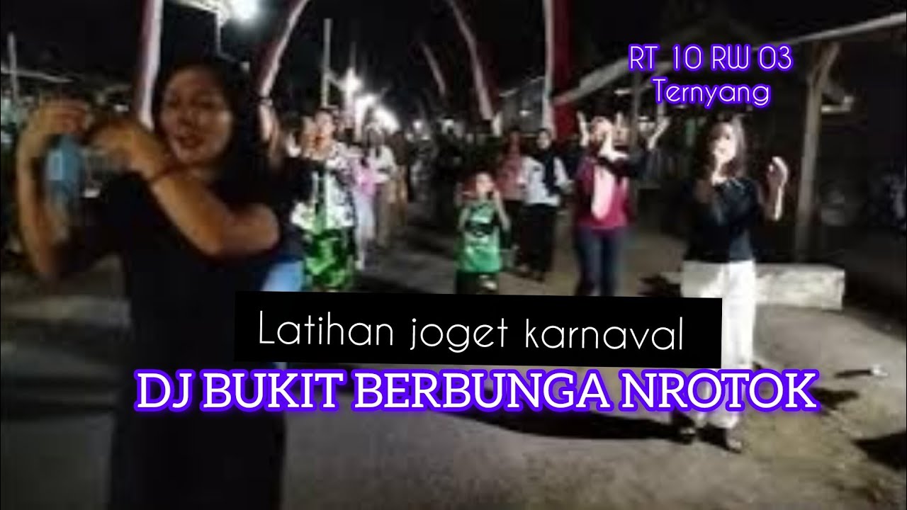 LATIHAN KARNAVAL DJ BUKIT BERBUNGA NROTOK RT 10 RW 03 TERNYANG #information #karnaval #goyang #joget