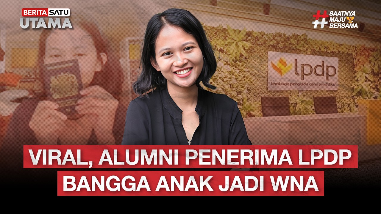 🔴 LIVE | Viral, Alumni Penerima LPDP Bangga Anak Jadi WNA -  Beritasatu Utama