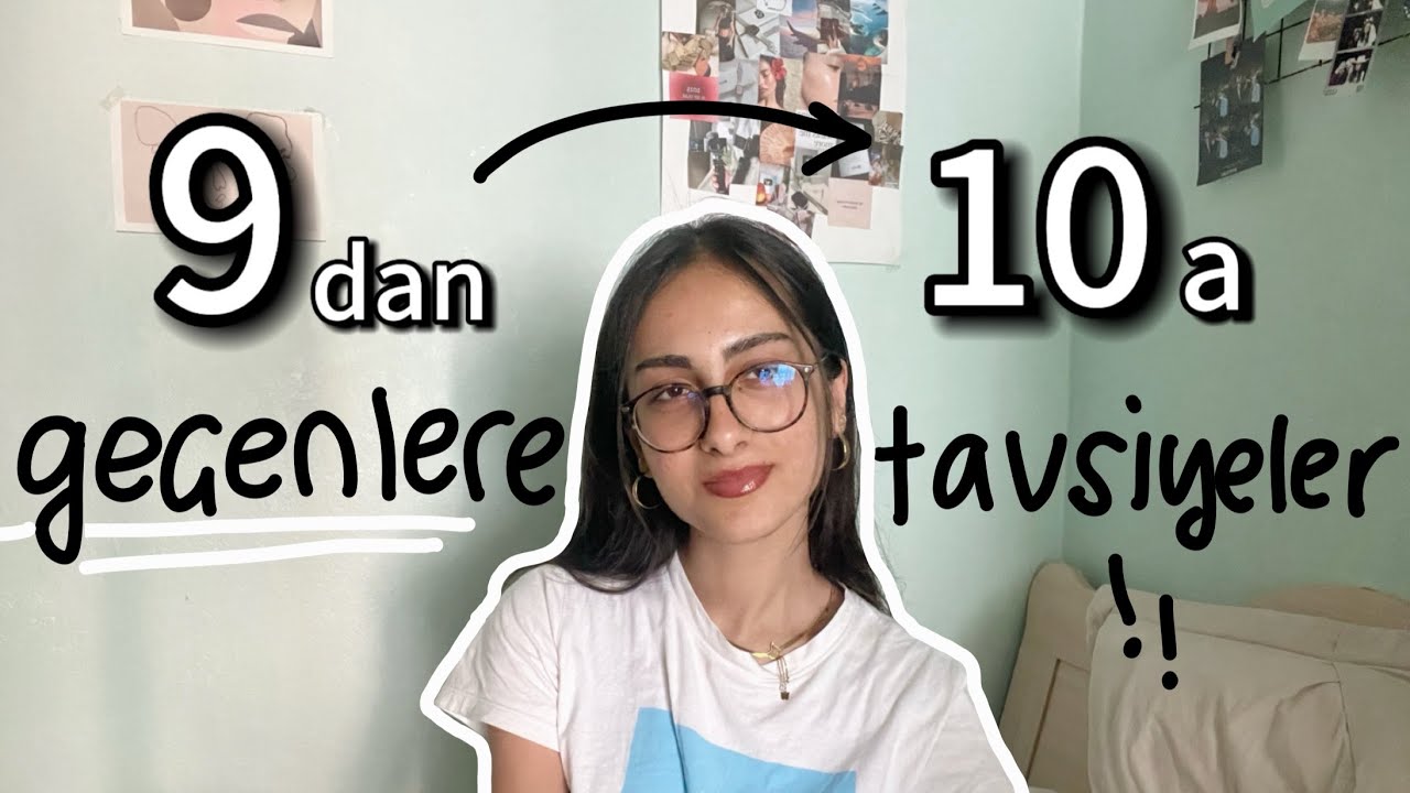 9'DAN 10'A GE&Ccedil;ENLER NE YAPMALI??