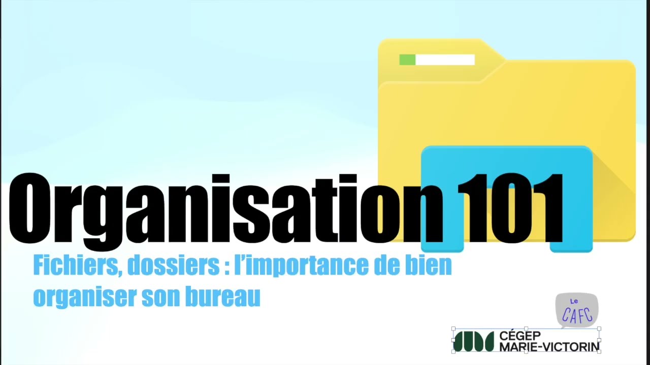 Capsule CAFC : Organisation 101 – Dossiers et fichiers