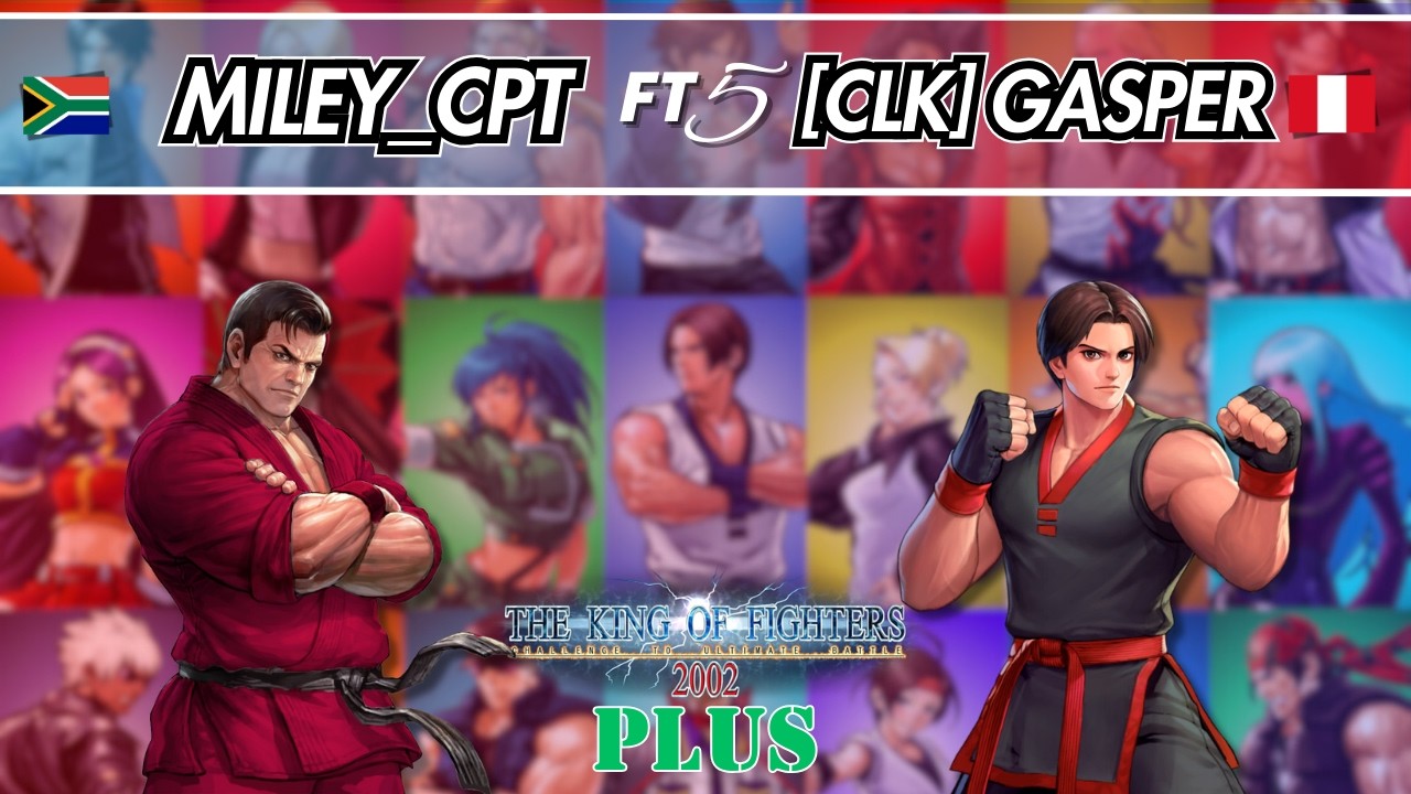 KOF2002 Plus FT5 - Miley_Cpt vs [CLK]Gasper