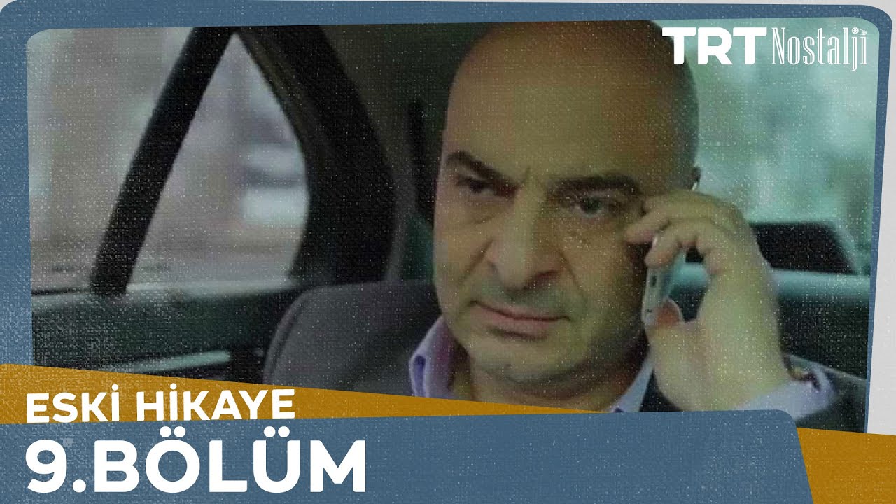 Eski Hikaye 9.B&ouml;l&uuml;m @NostaljiTRT