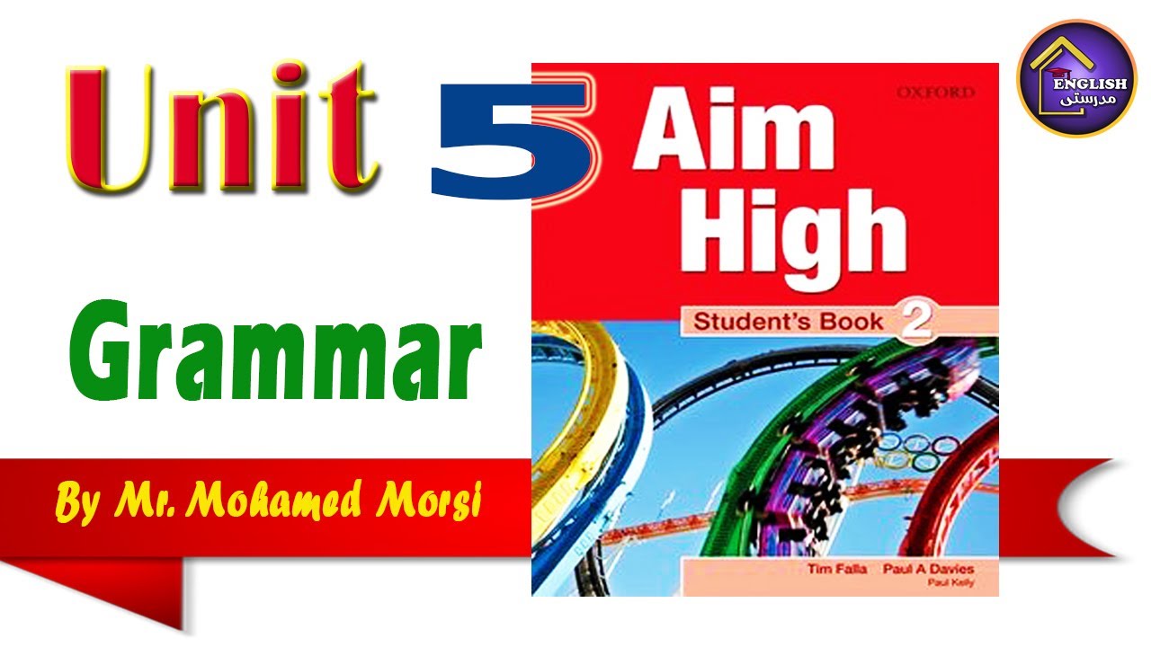 شرحAim High 2 Unit 5 grammar