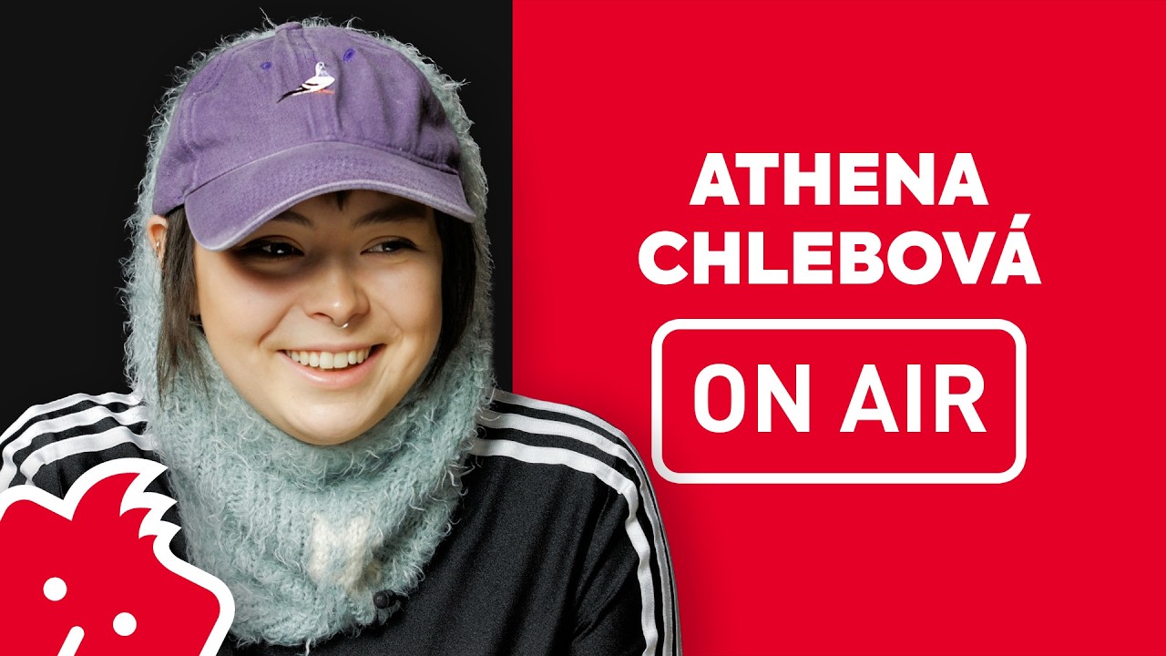 Athena Chlebov&aacute; ON AIR: &bdquo;Inspiruje mě Verona, The Prodigy i Halina Pawlowsk&aacute;. &ldquo;