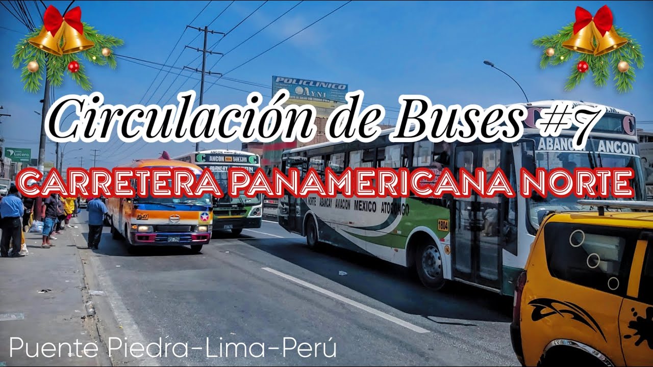 Circulación de Buses #7|Carretera Panamericana Norte [PUENTE PIEDRA-LIMA-PERÚ]
