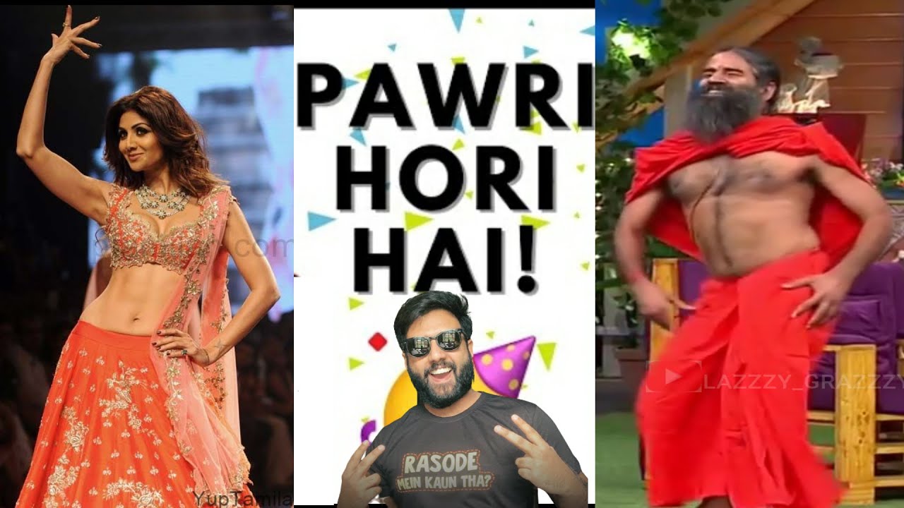 Pawri Hori Hai ft. Yashraj Mukhate with Ramdev Baba, Shilpa Shetty & Ranveer Singh