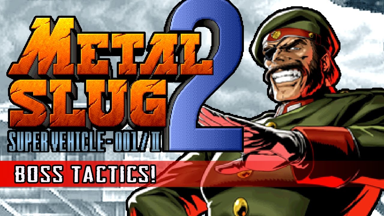 METAL SLUG 2 - Boss Tactics!