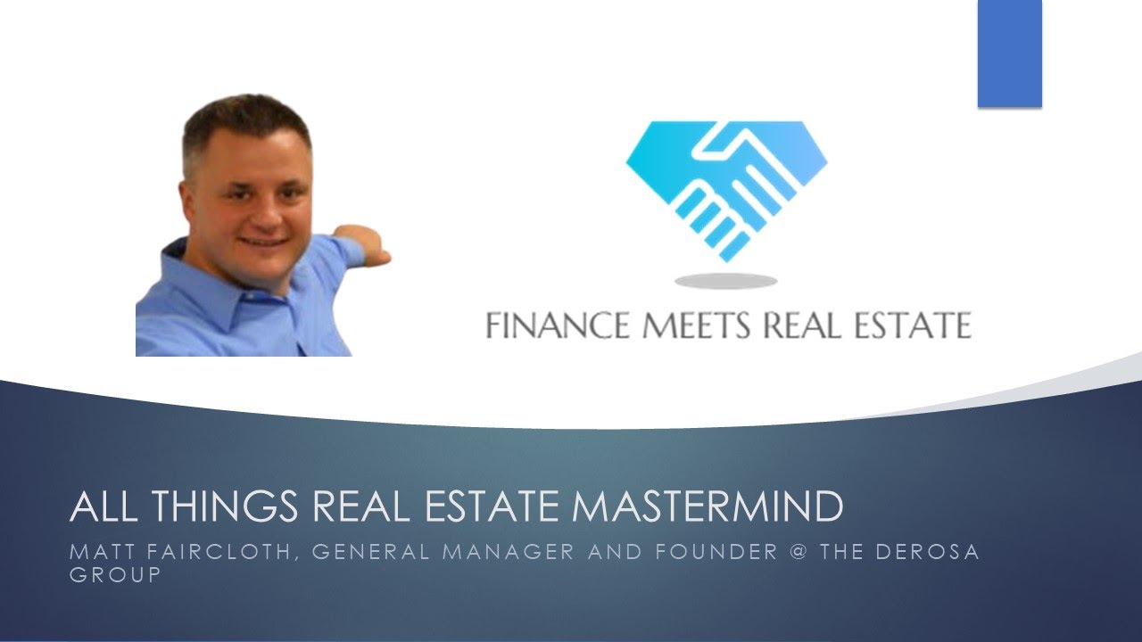 All Things Real Estate Mastermind w/ Matt Faircloth