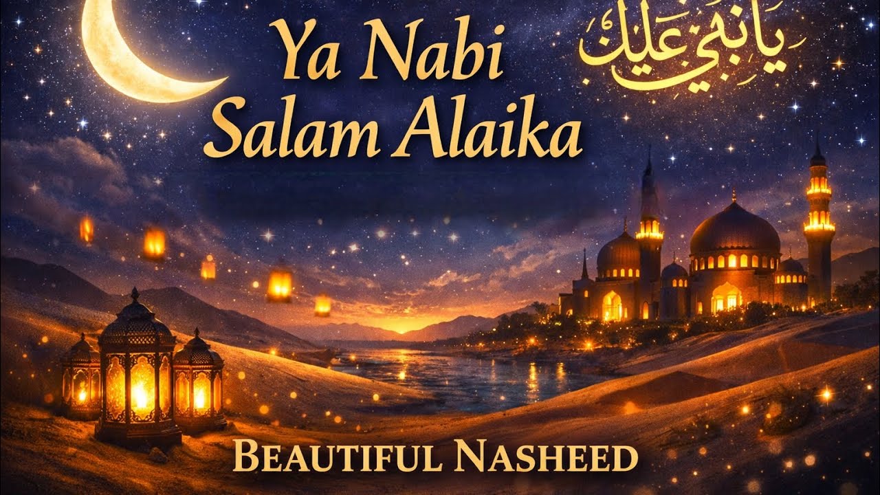 Ya Nabi Salam Alaika 🌙 | Beautiful Islamic Nasheed Visuals | Peaceful Spiritual Video