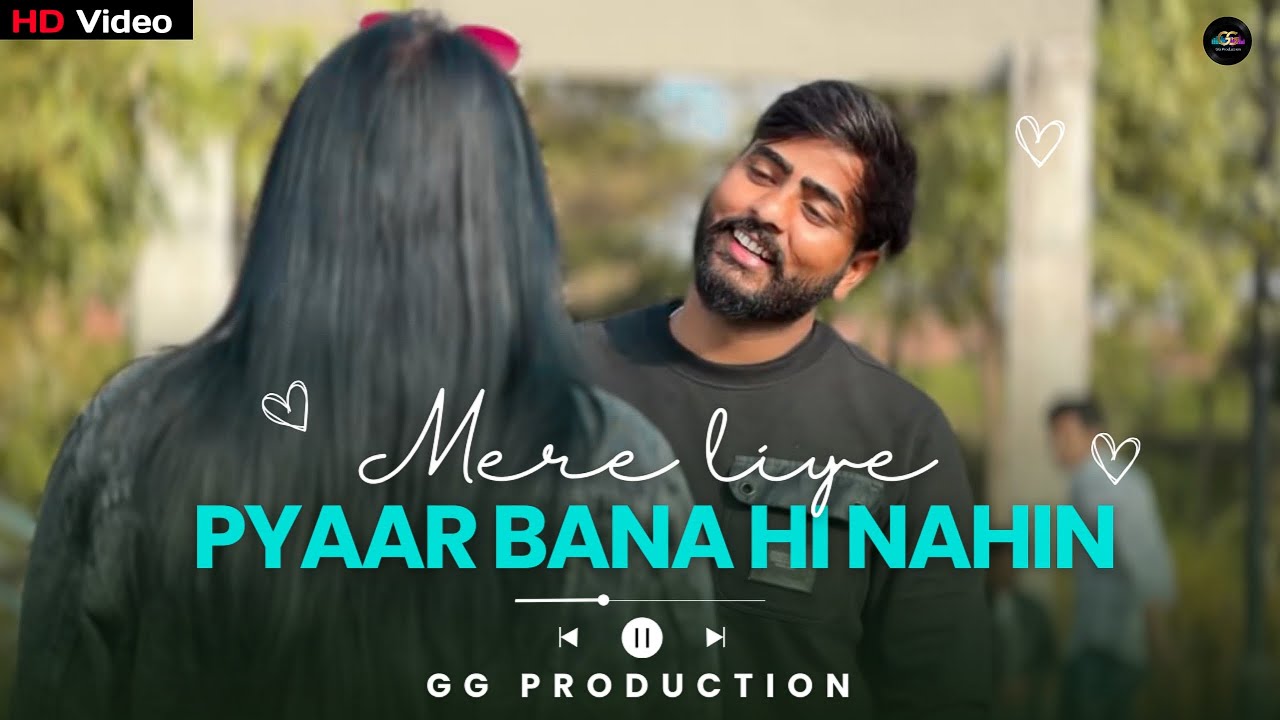 Mere Liye Pyaar Bana Hi Nahin Song | Gautam Godara, Bittu Ch | Music - Kuldeep | GG Production House