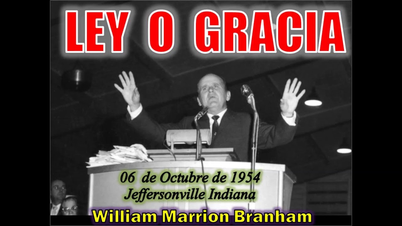 Ley o Gracia - Por William Marrion Branham