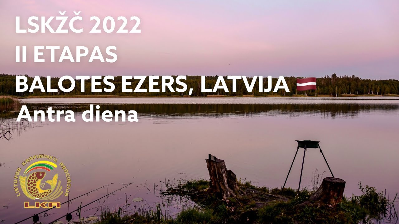 Sportinė karpių žūklė. Antrasis etapas. Antroji diena. Balotės ežeras, Latvija, 2022