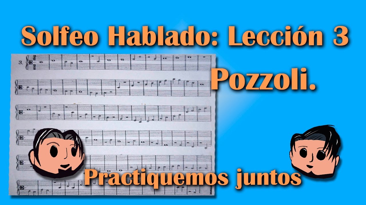 Solfeo hablado: Pozzoli Lecci&oacute;n 3 | Practiquemos juntos.