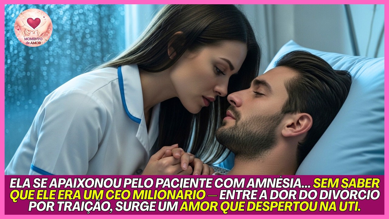 ELA SE APAIXONOU PELO PACIENTE COM AMNÉSIA, SEM SABER QUE ELE ERA UM CEO MILIONÁRIO — UM AMOR NA UTI