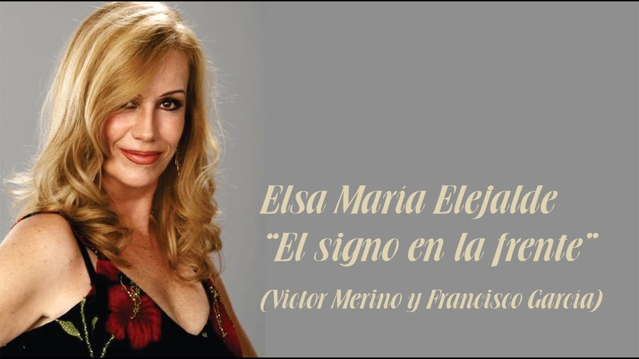 Elsa María Elejalde - El signo en la frente  (de Víctor Merino y Francisco García)