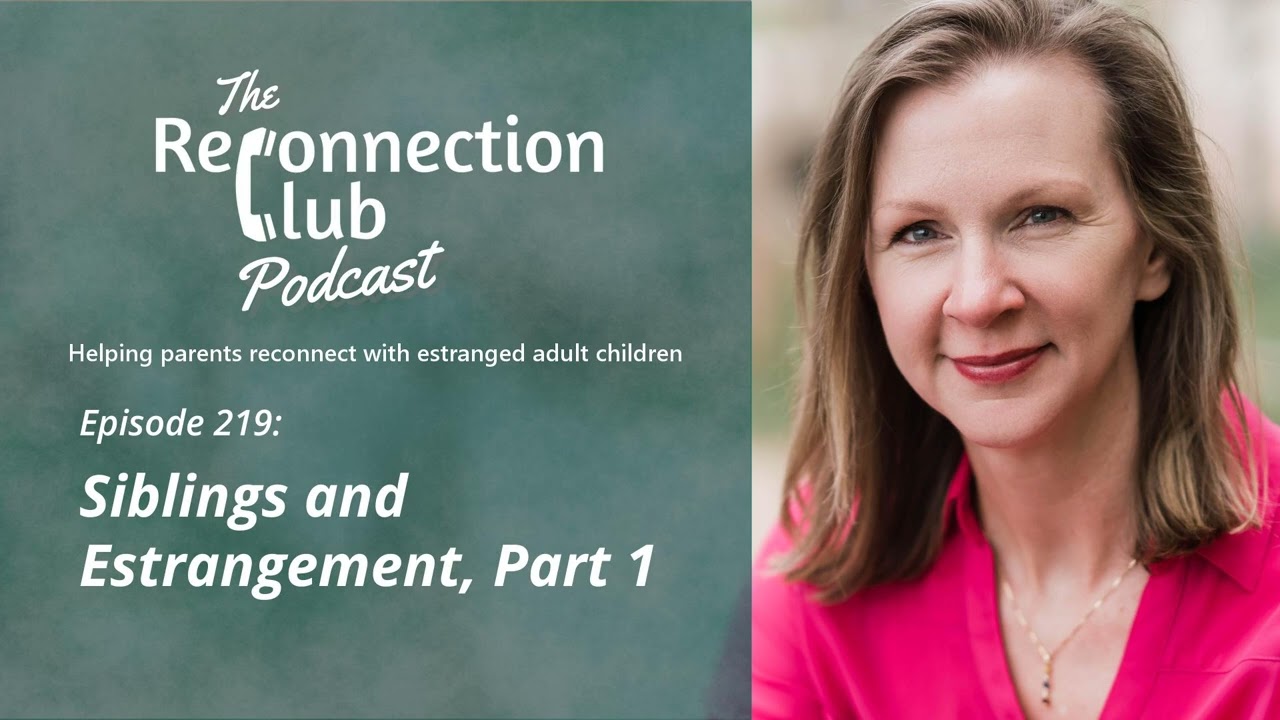 219. Siblings and Estrangement, Part 1