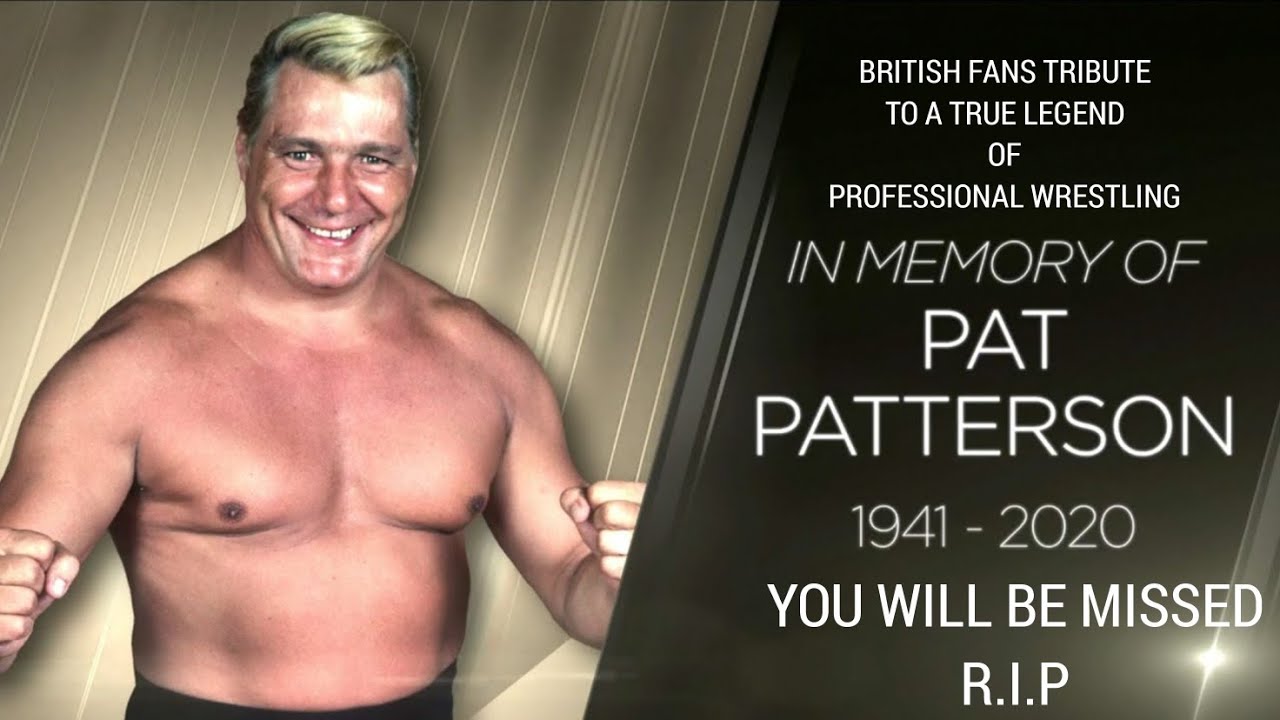 LET'S TALK ABOUT & PAY TRIBUTE TO THE LATE & GREAT PAT PATTERSON - BRITISH FANS TRIBUTE TO A LEGEND!