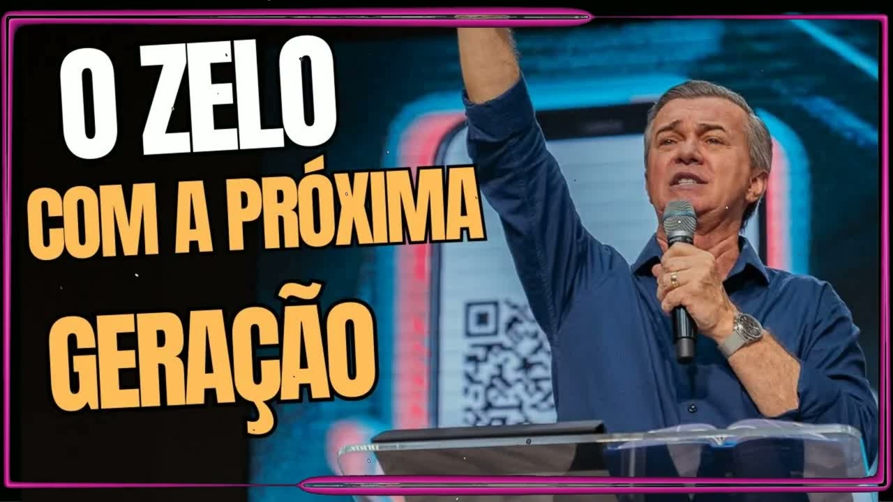ZELO COM A PROXIMA GERAÇÃO