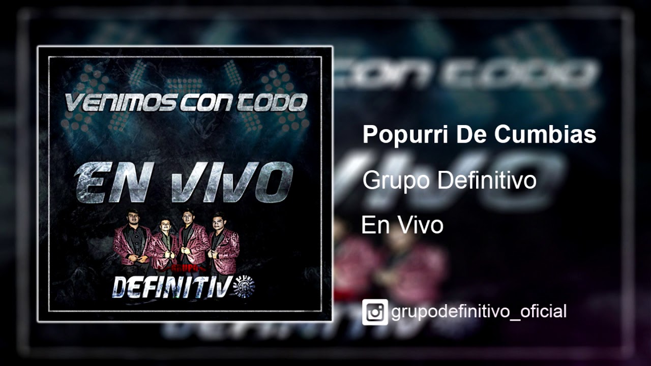 Grupo Definitivo - Popurri De Cumbias