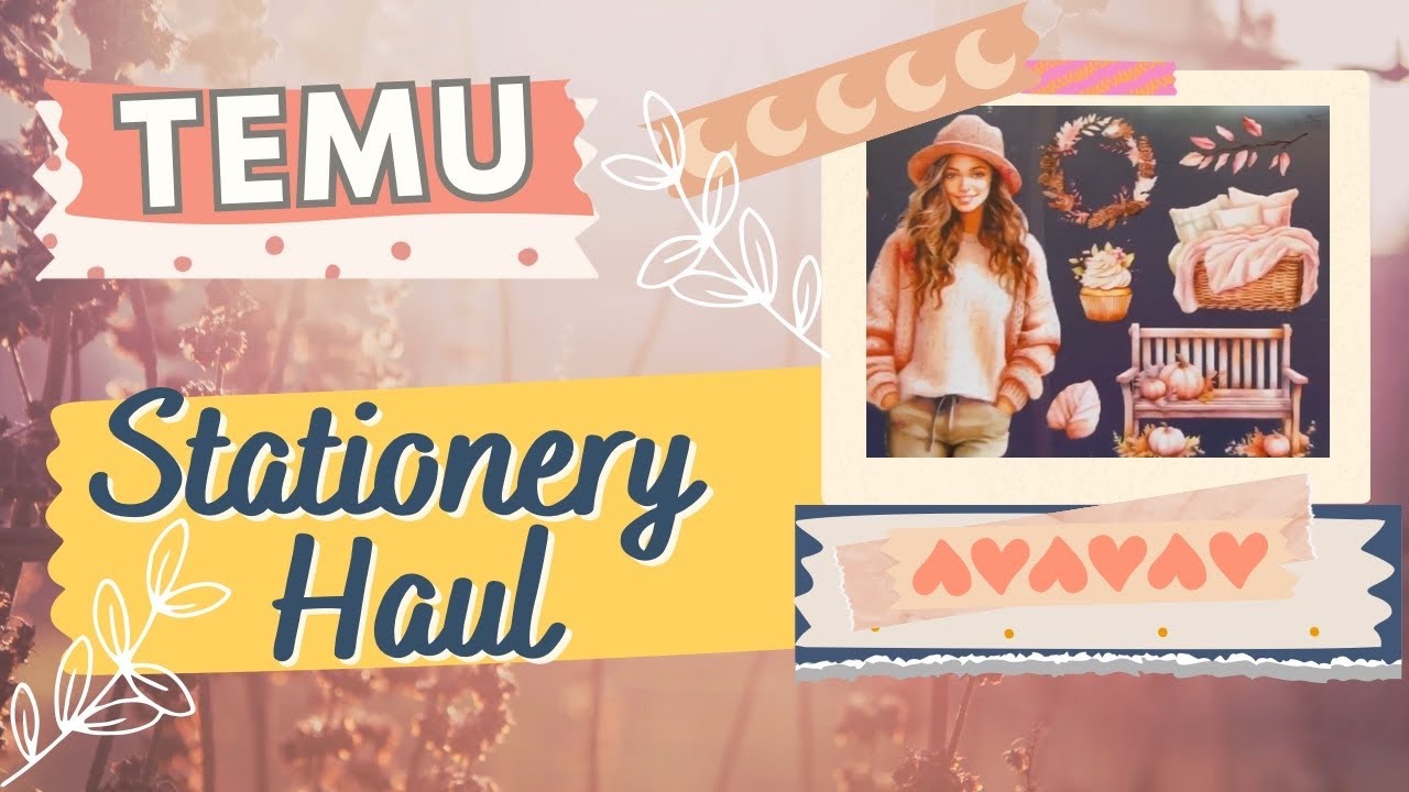 Life’s Warm Glow | TEMU haul | Stationery unboxing