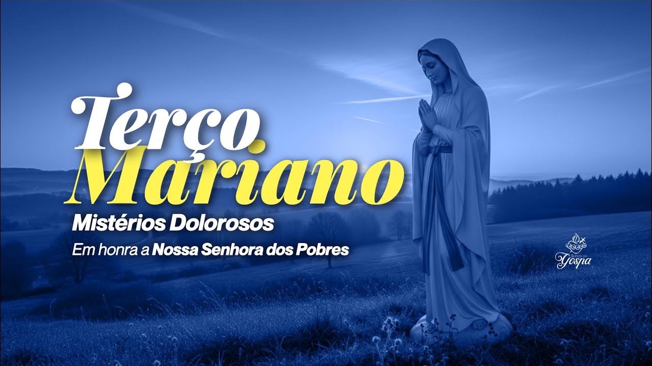 Terço Mariano - Mistérios Dolorosos - 26 de fevereiro de 2026