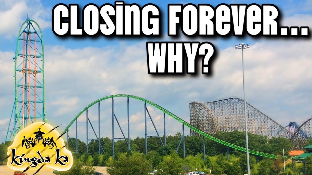 Kingda Ka Is Closing Forever... Why?