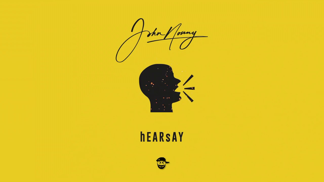 John Nonny - hEARsAY (Prod by Dash) Official