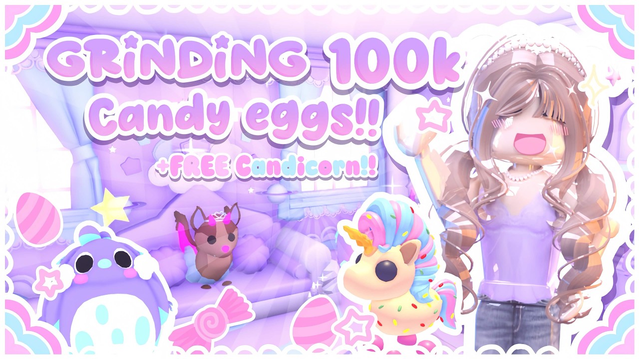 ₊˚⊹ ᰔ Grinding 100K candy eggs!! +FREE candicorn!! {Adopt Me}