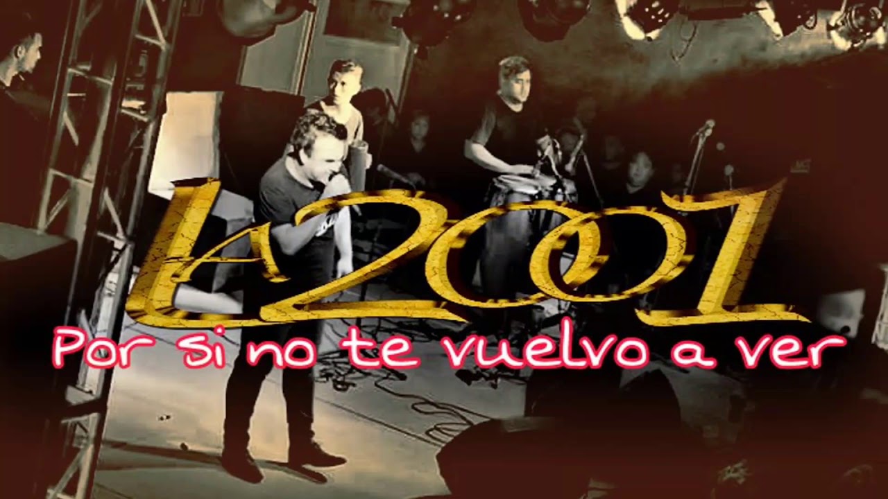 La 2001-Por Si No Te Vuelvo  A Ver