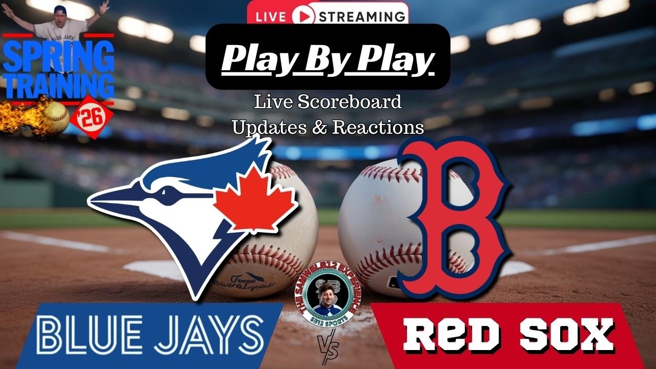 🧢 LIVE:  Toronto Blue Jays vs Boston Red Sox MLB Spring Training | Play by Play & Reactions!
