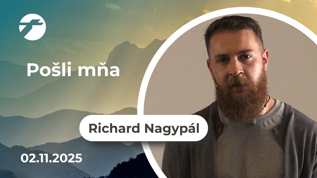 Richard Nagypál: Pošli mňa; 02.11.2025