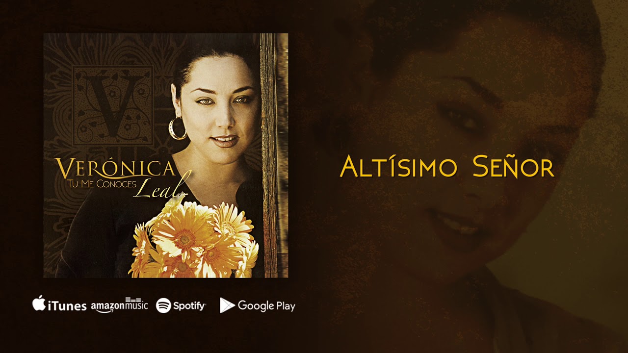 Alt&iacute;simo Se&ntilde;or - Veronica Leal (Audio Oficial)