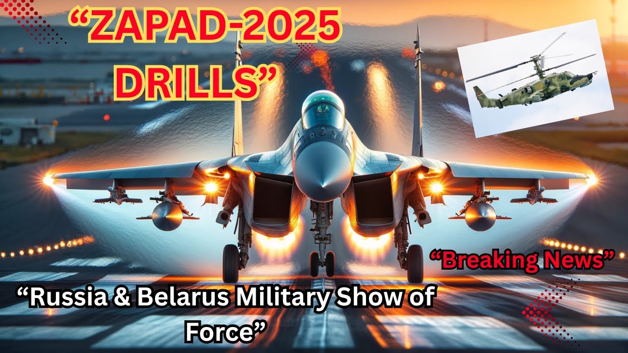 Zapad-2025 Military Drills Begin in Belarus Amid Rising Regional Tensions