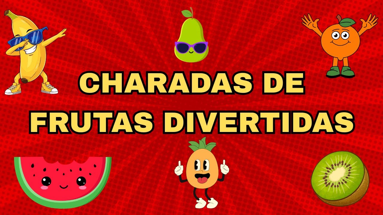 CHARADAS DE FRUTAS DIVERTIDAS