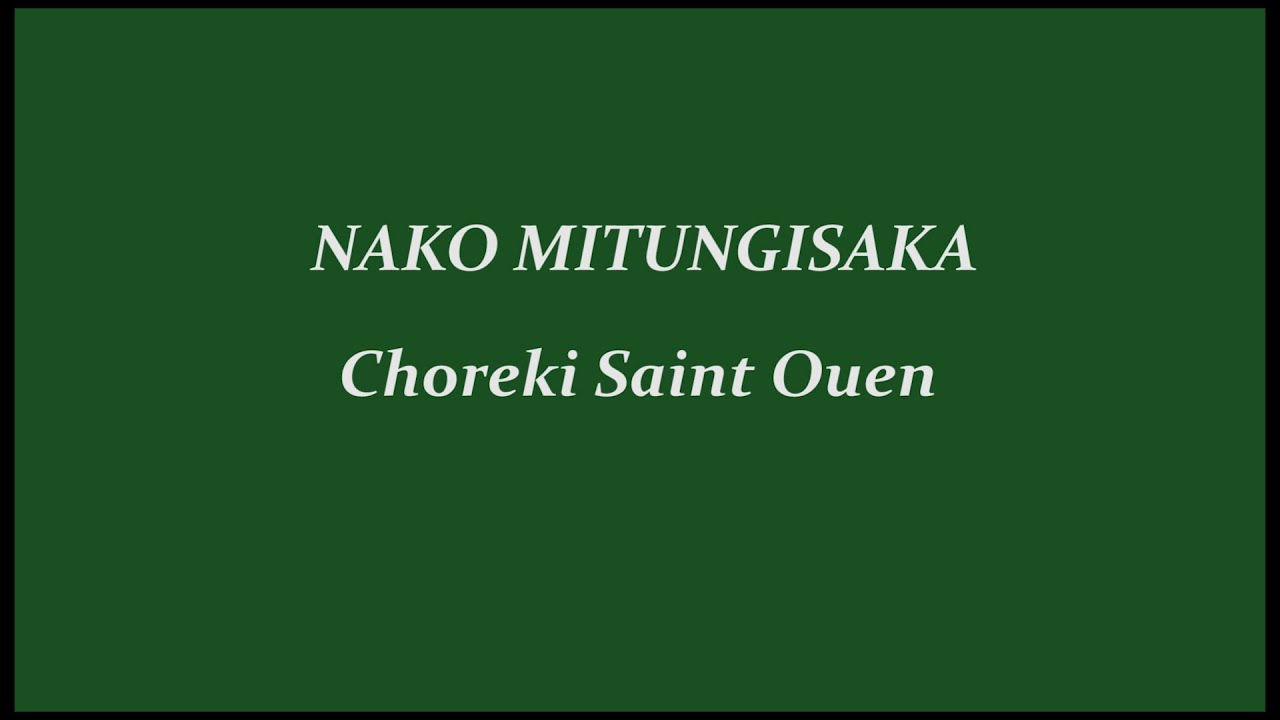 NAKO MITUNGISAKA  -   CHOREKI SAINT OUEN