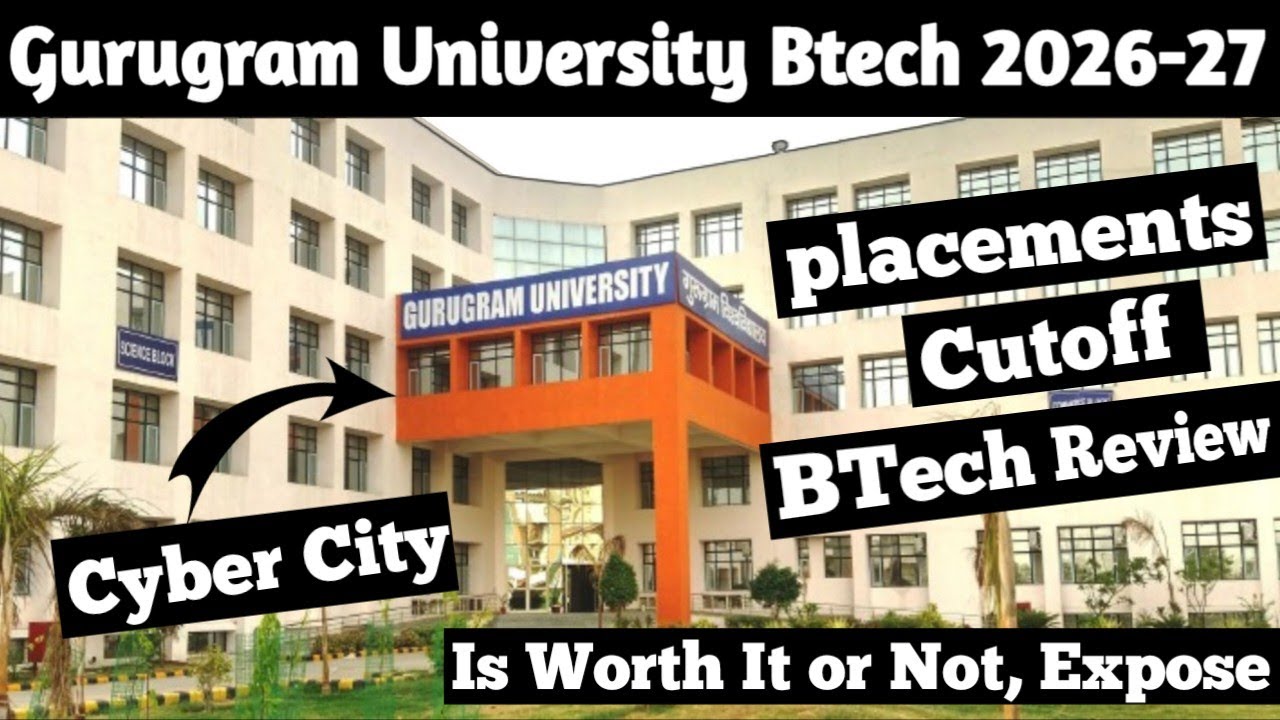Gurugram University BTech 2026-27 | Placement | Fees Structure | Cutoff | Is Worth It or Not Review