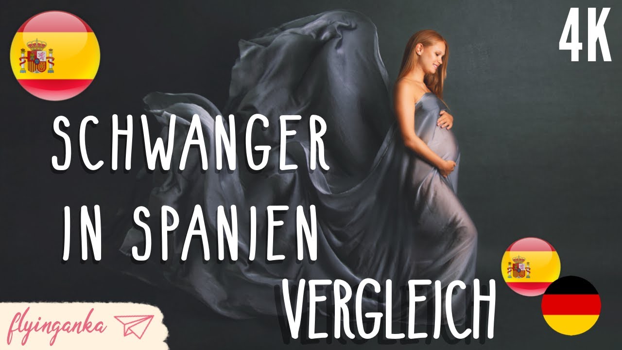 Schwanger in Spanien - Deutschland vs Spanien |2022 4K