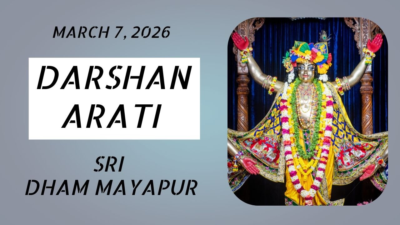 Darshan Arati Sri ISKCON Mayapur | March 07, 2026