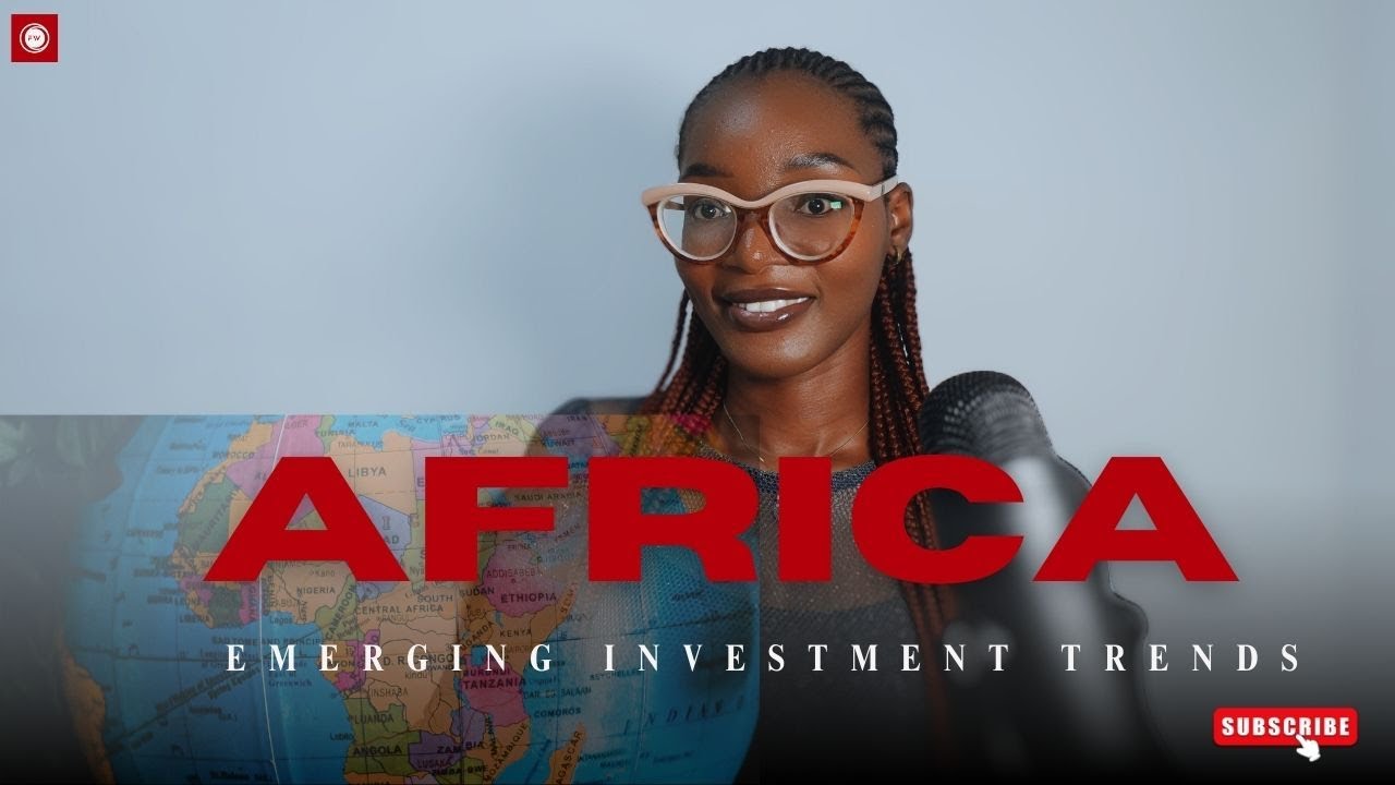 Investing in Africa Market Research on Emerging Investment&nbsp;Trends