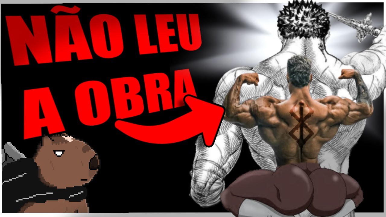 O CASO DOS FÃS DO GUTS QUE NÃO LERAM BERSERK!