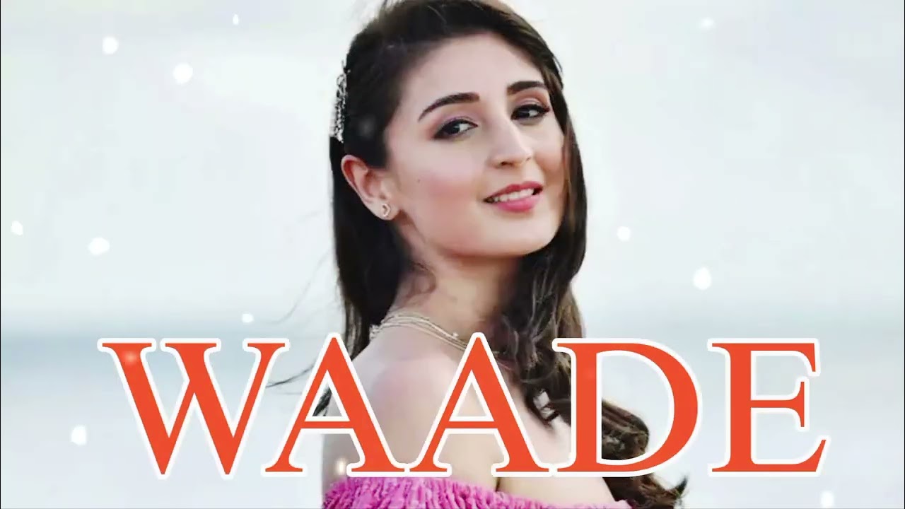 WAADE_-_DHAVANI BHANUSHALI_NEW OFFCIAL SAD SONG.2025