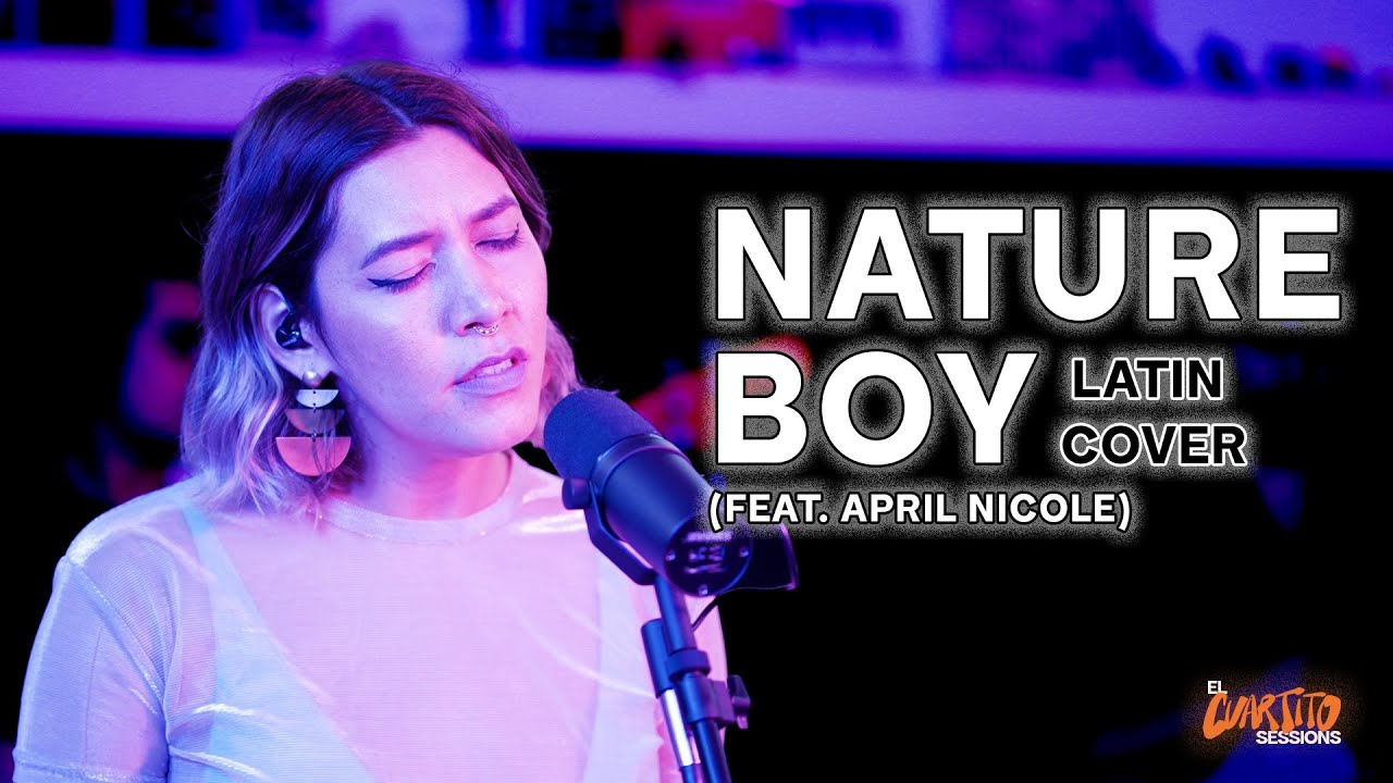 Nature Boy | @NatKingColeMusic  | latin cover ft. @AprilNicoleMusic