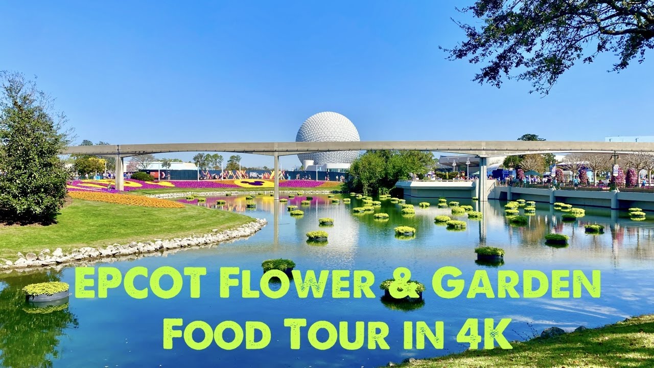 Walt Disney World - EPCOT International Flower and Garden Festival 2022 - Food Tour in 4K