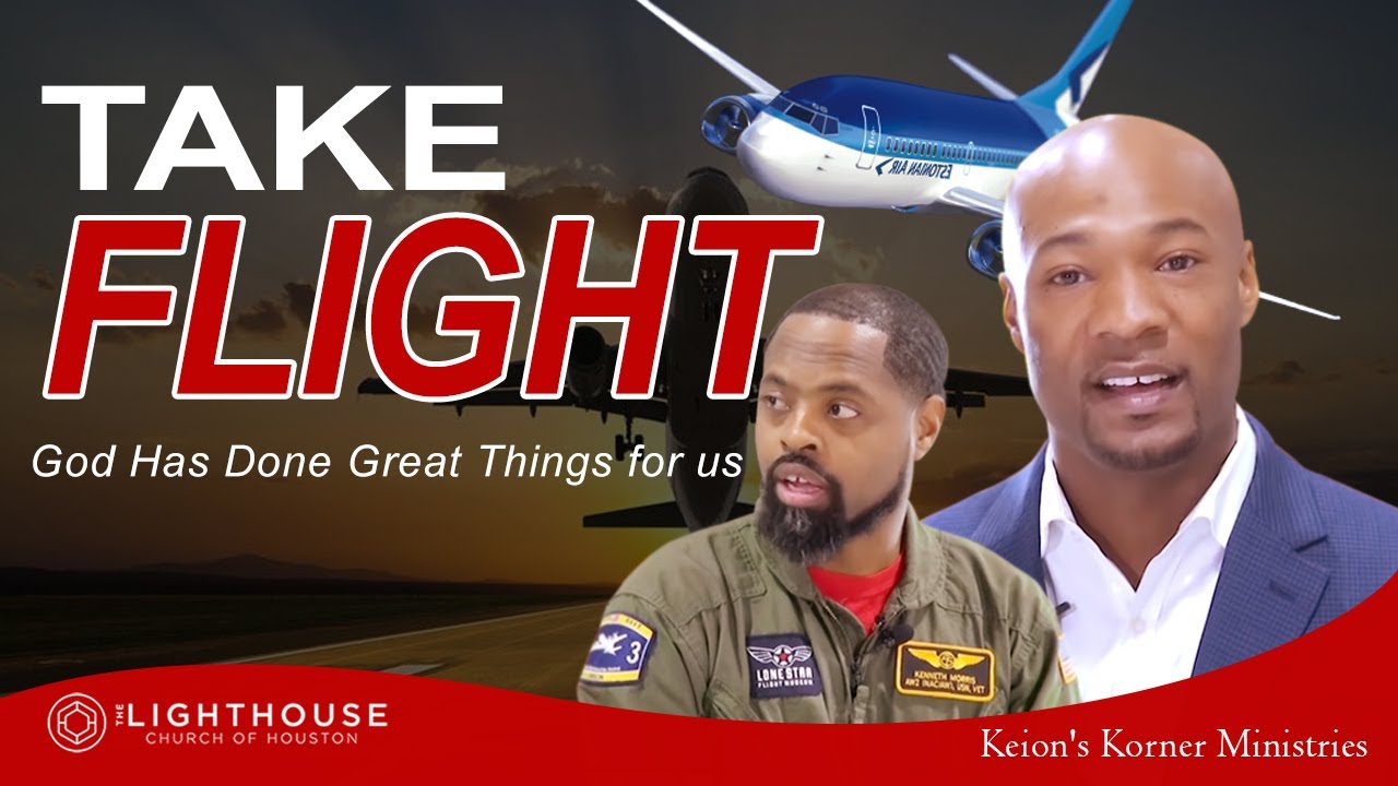 Take Flight | God Has Done Great Things for us | Keion's Korner Ministries